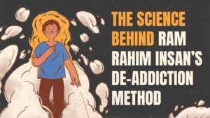 Ram Rahim Insan de-addiction campaign inspires millions towards healthy living
